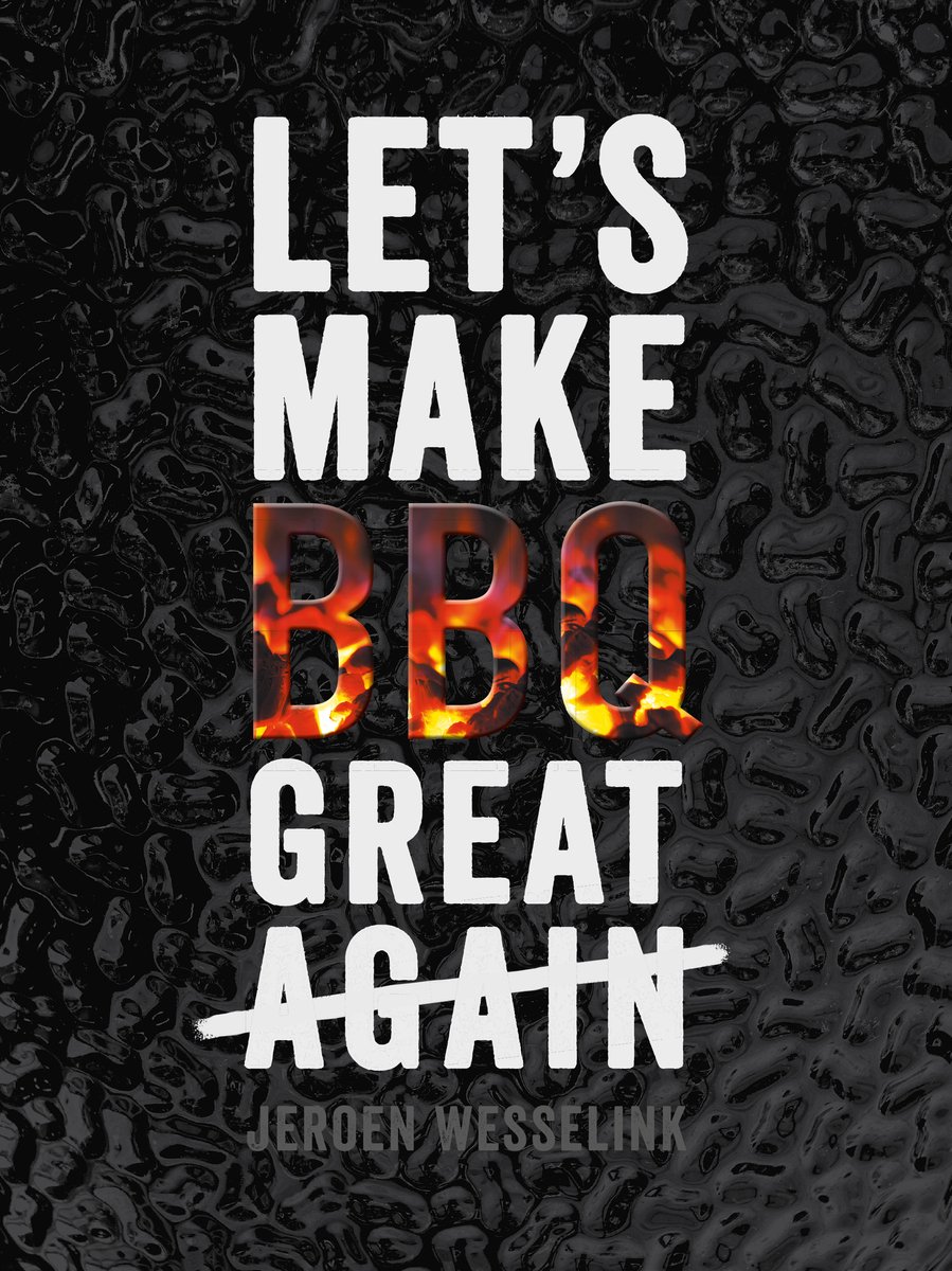 The Bastard - Let's Make BBQ great again - Jeroen Wesselink