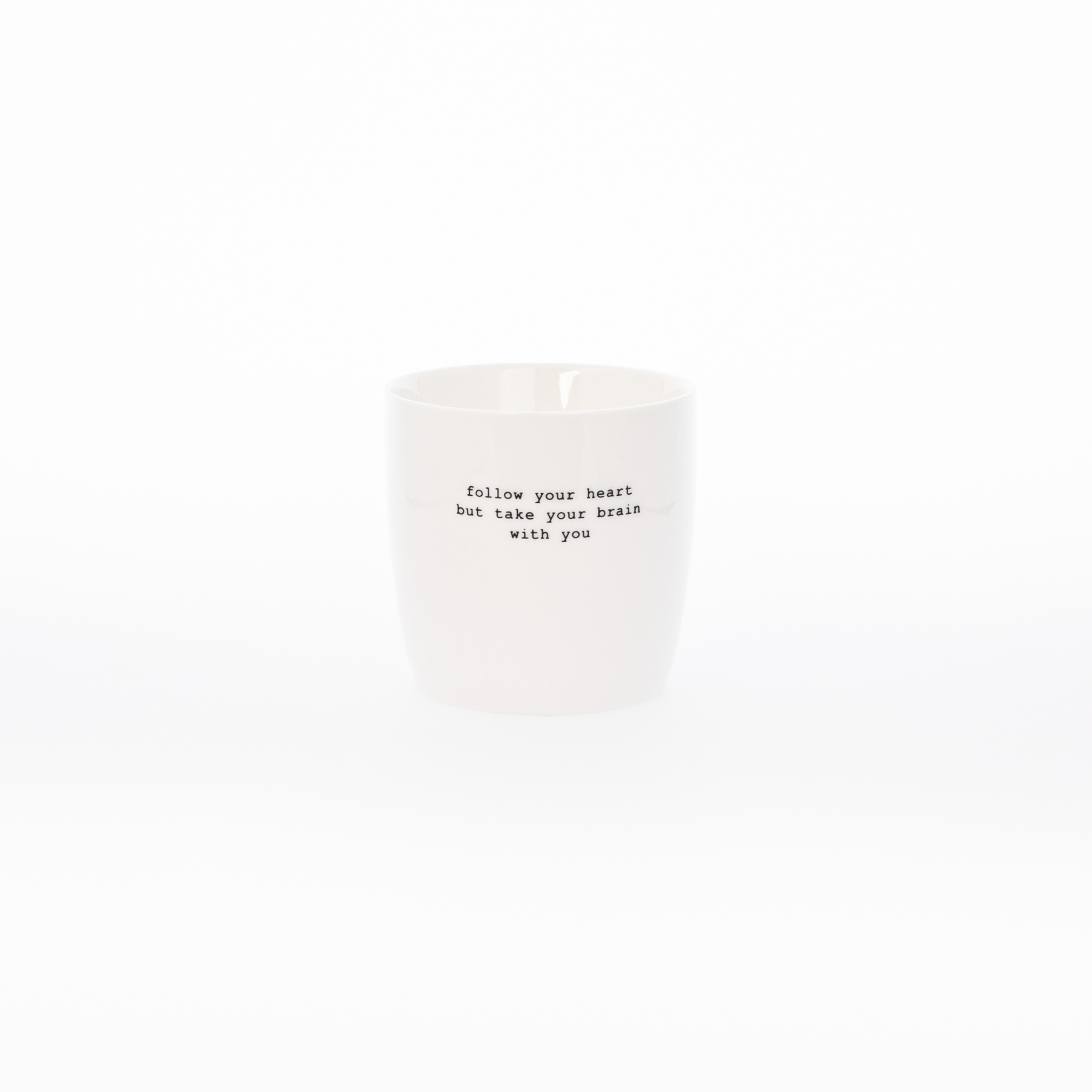 Sögne Mok Follow Your Heart But Take Your Brain With You 300ml - Porselein - 9x9 cm