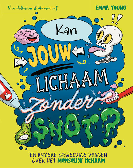 Kan Jouw Lichaam Zonder Snot? 7+