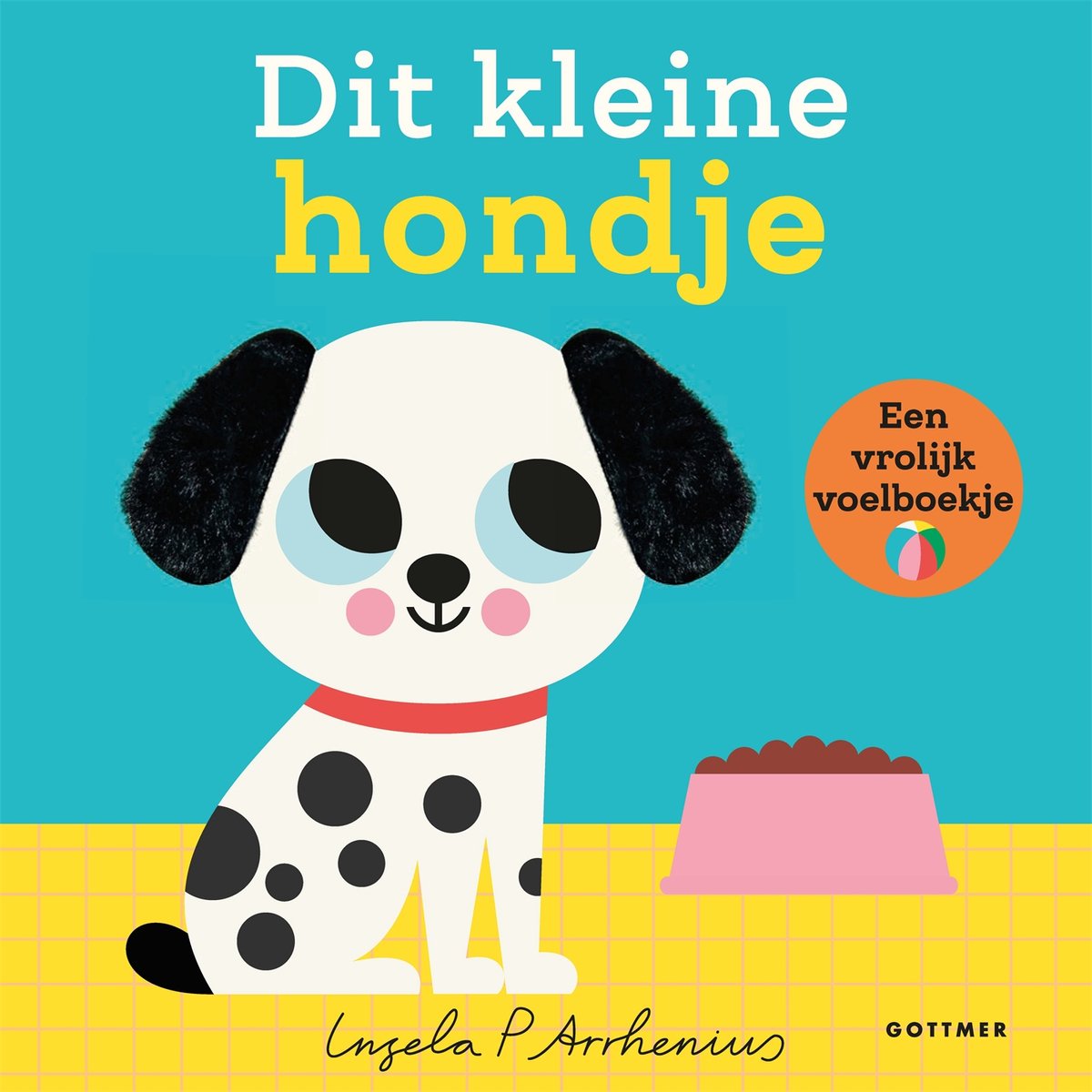 Dit kleine Hondje - Ingela P Arrhenius +1j