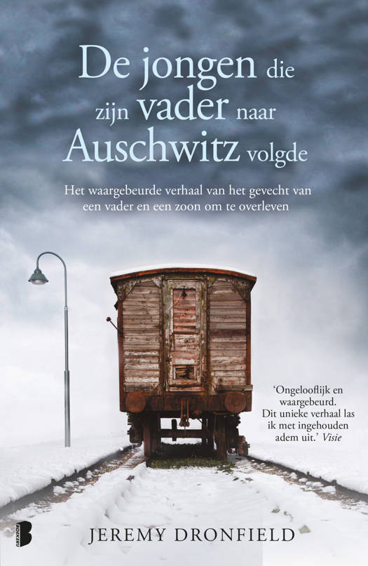 De Jongen die zijn Vader naar Auschwitz volgde - Jeremy Dronfield
