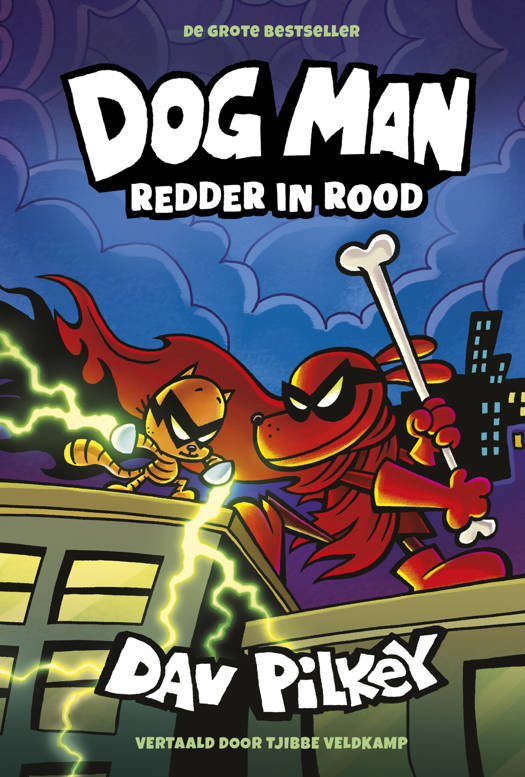 Dog Man 12 - Dog Man : Redder in rood 7+ - Dav Pilkey