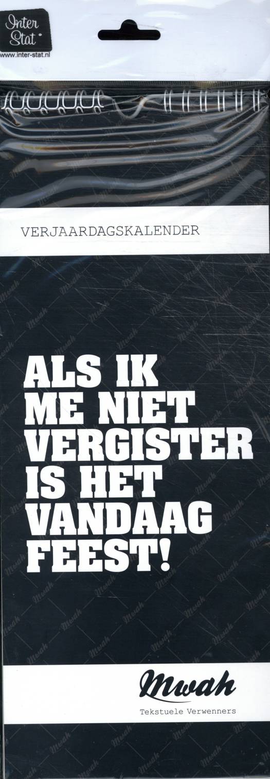 Verjaardagskalender Mwah - Als ik me niet vergister is het vandaag feest!