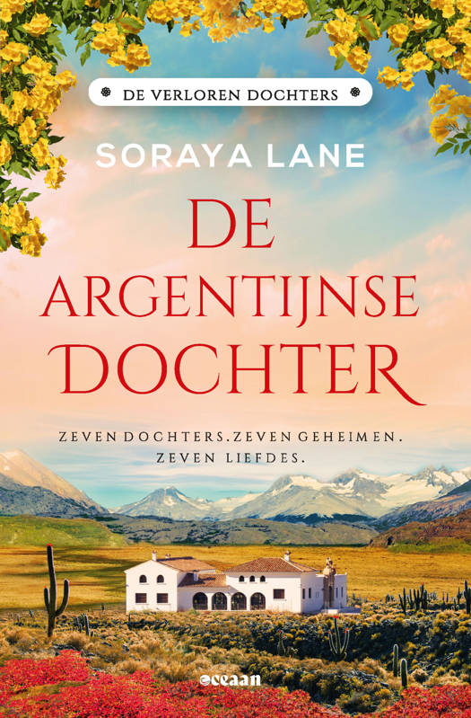 De Argentijnse Dochter - De verloren Dochters deel 6 - Soraya Lane