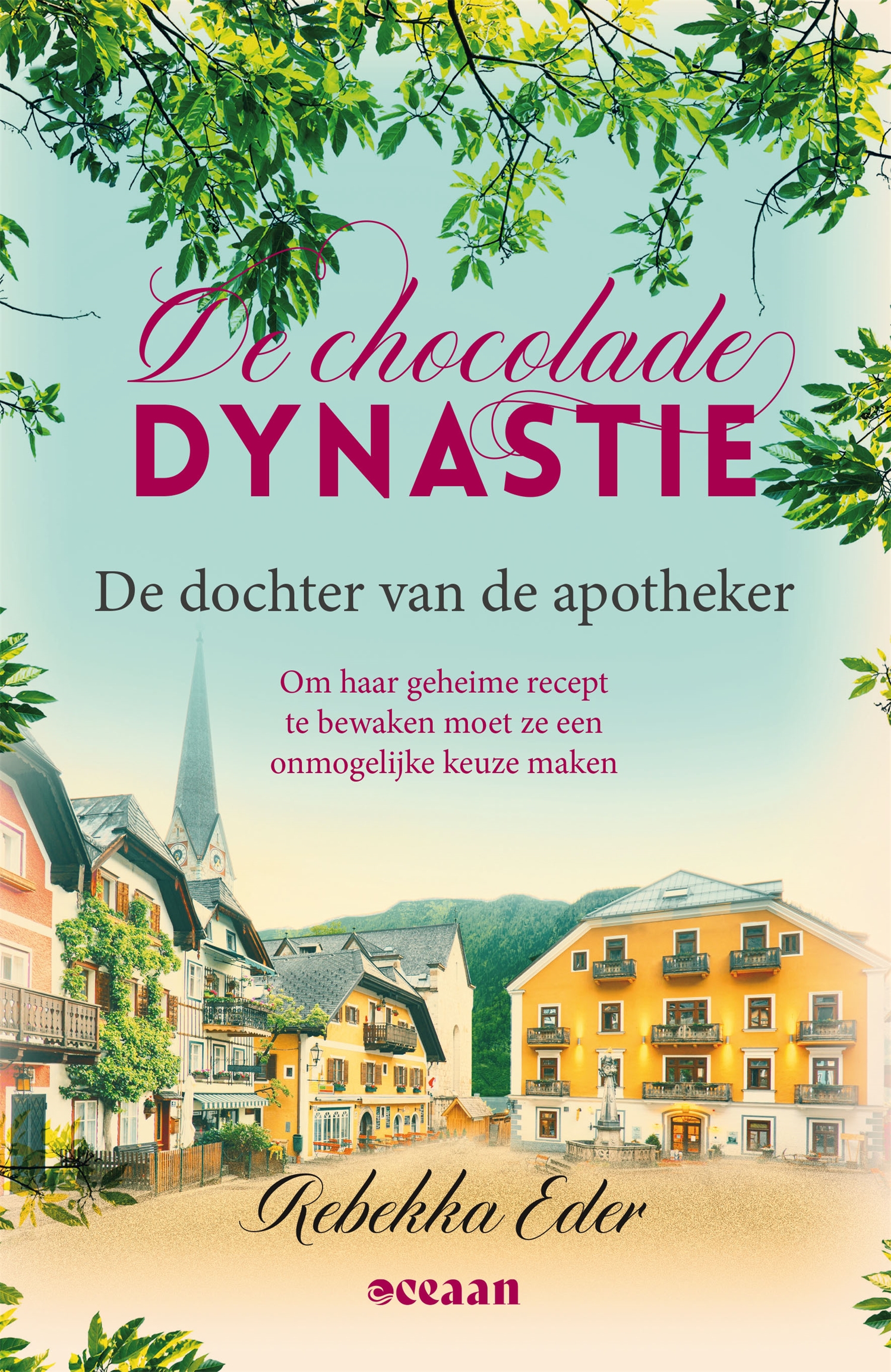 De Dochter van de Apotheker - Deel 1 van De Chocolade-dynastie - Rebekka Eder