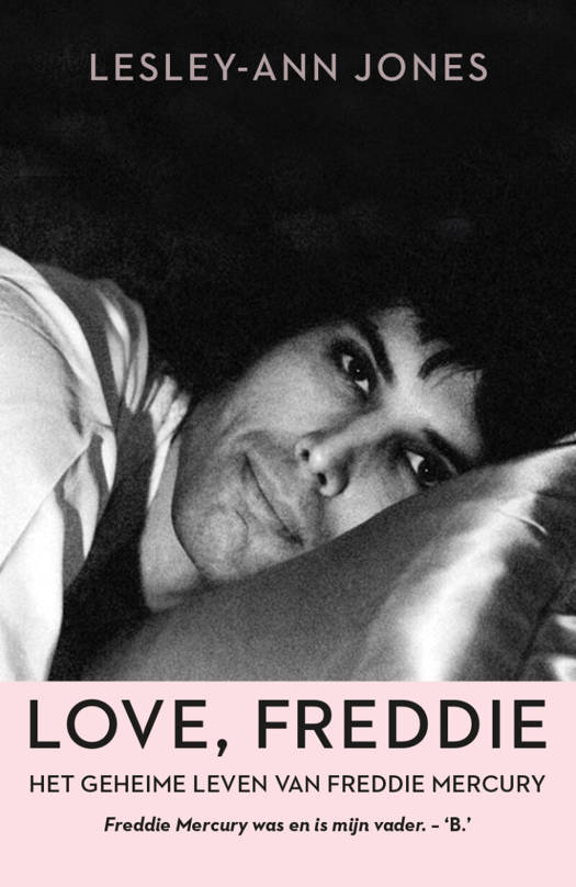Love, Freddie: Het Geheime Leven van Freddie Mercury - Lesley-Ann Jones
