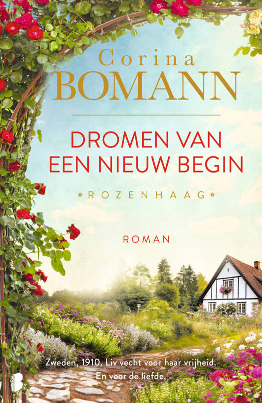 Dromen van een nieuw Begin - Deel 1 Rozenhaag-serie - Corina  Bomann