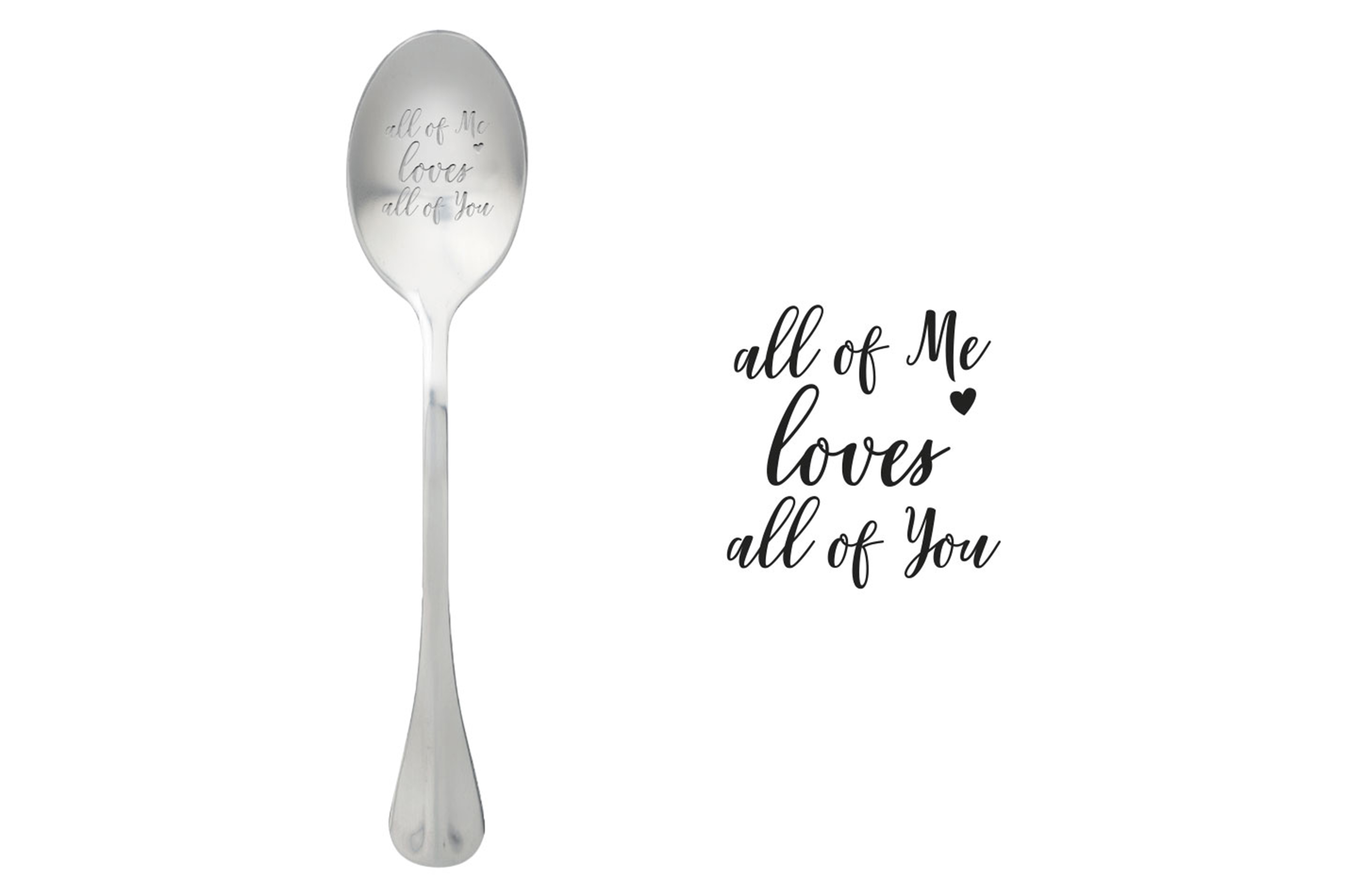 One Message Spoon Lepel met Tekst All Of Me Loves All Of You