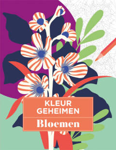 Kleuren op nummer - Kleurgeheimen Bloemen