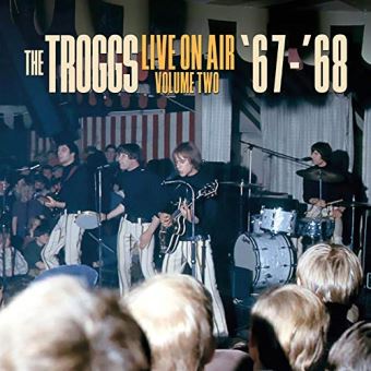 The Troggs - Live on Air LP Volume 02: '67-'68