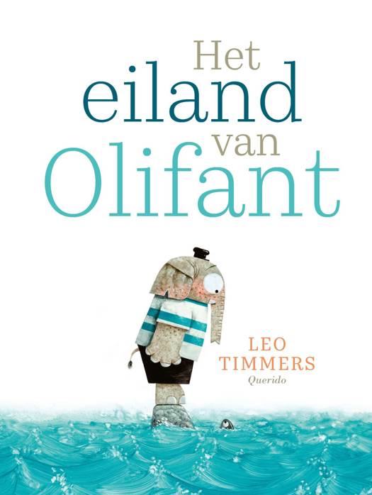 Het Eiland van Olifant - Leo Timmers  4+