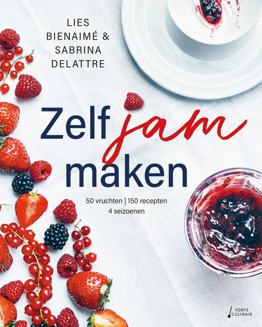 Zelf Jam maken - 50 Vruchten 150 Gerechten - Lise Bienaimé