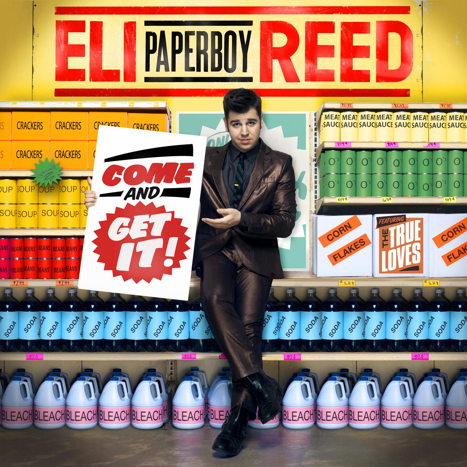 ELI "PAPERBOY" REED COME & GET IT