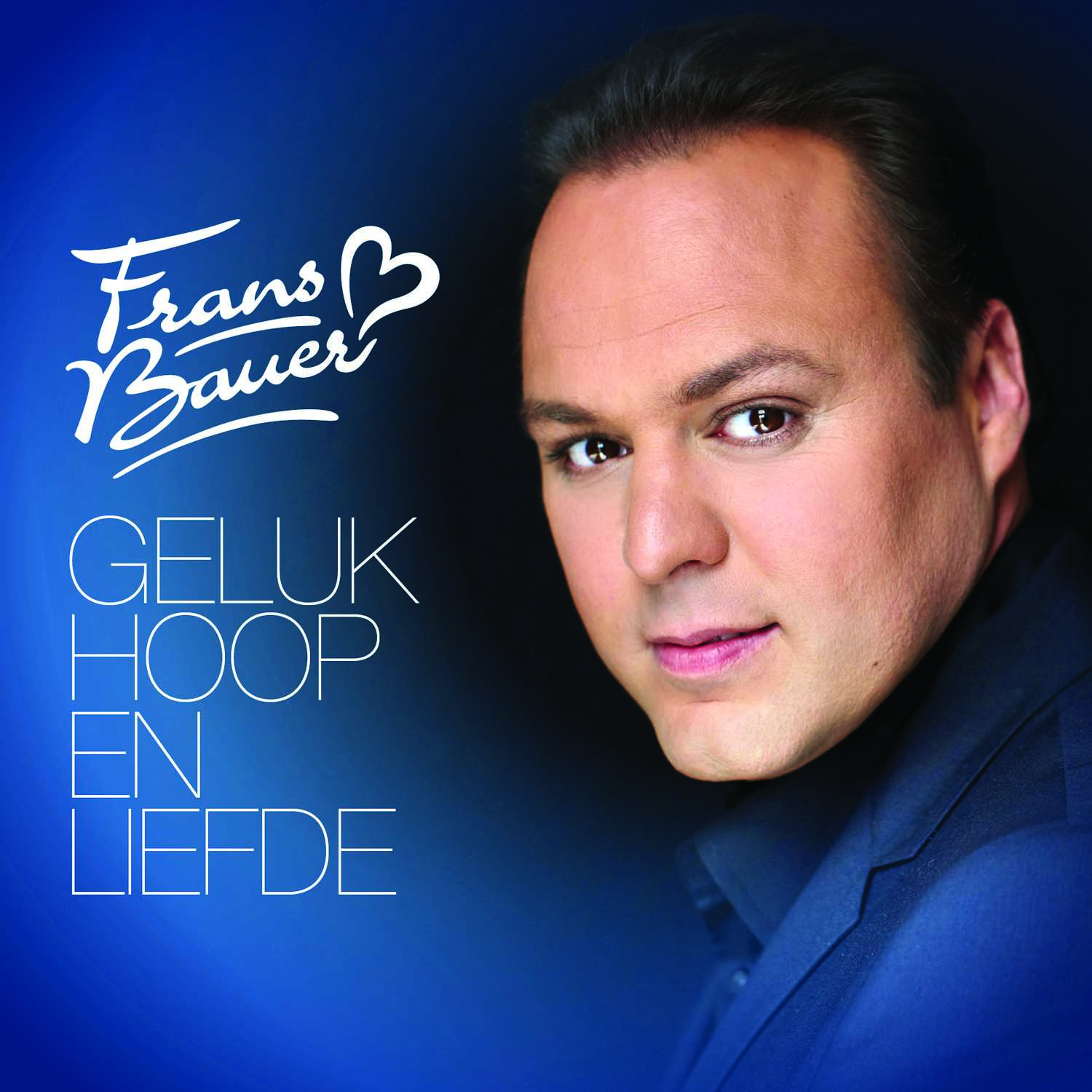 Frans Bauer - Geluk, Hoop en Liefde CD
