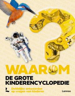Waarom? De grote Kinderencyclopedie 6+