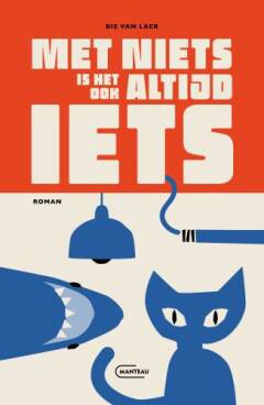 Met niets is het ook altijd iets - Bie Van Laer