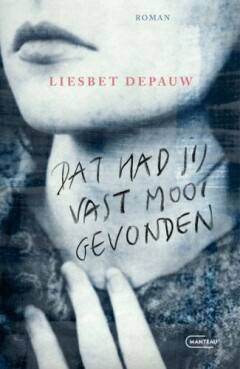 Dat had jij vast mooi gevonden - Liesbet Depauw