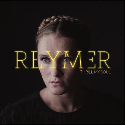 REYMER THRILL MY SOUL - TINE REYMER