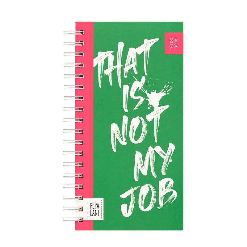 Pepa Lani Notebook That Is Not My Job - To Do Book - 10.5x21.5 cm
