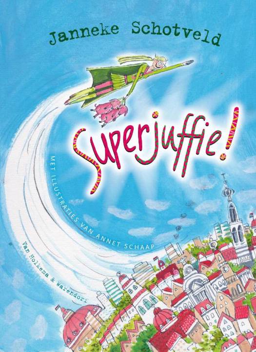 Superjuffie! Janneke Schotveld - Geef een Boek Cadeau