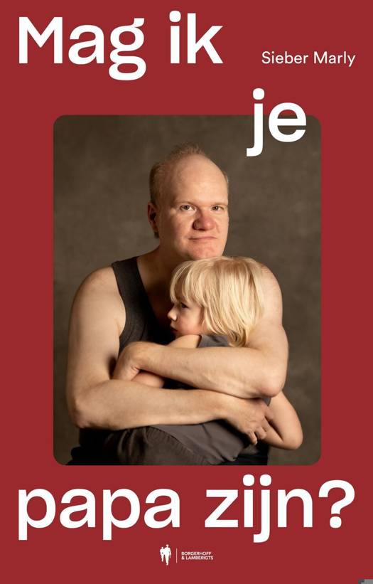 Mag ik je Papa zijn? - Sieber Marly