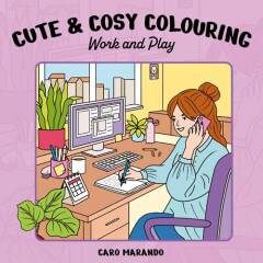 Cute & Cosy Colouring Work and Play
