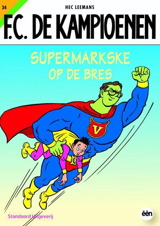 Stripverhaal FC De Kampioenen 034 Supermarkske op de Bres