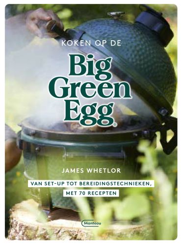 Koken op de Big Green Egg - James Whetlor