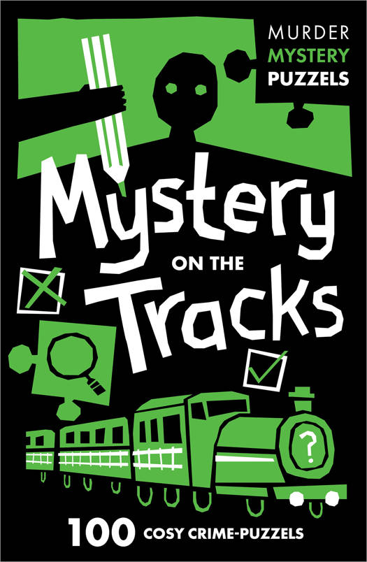 Murder Mystery Puzzles: Mystery on the Tracks