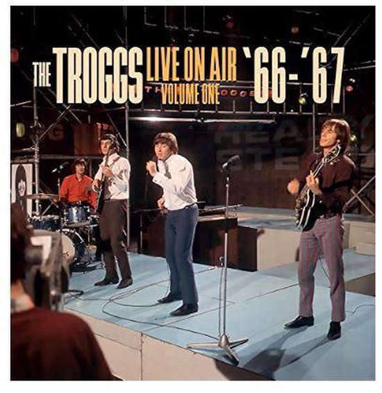 The Troggs - Live on Air LP Volume 01: '66-'67