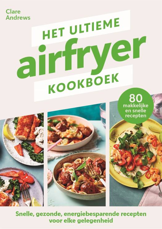 Het ultieme Airfryer Kookboek - Clare Andrews