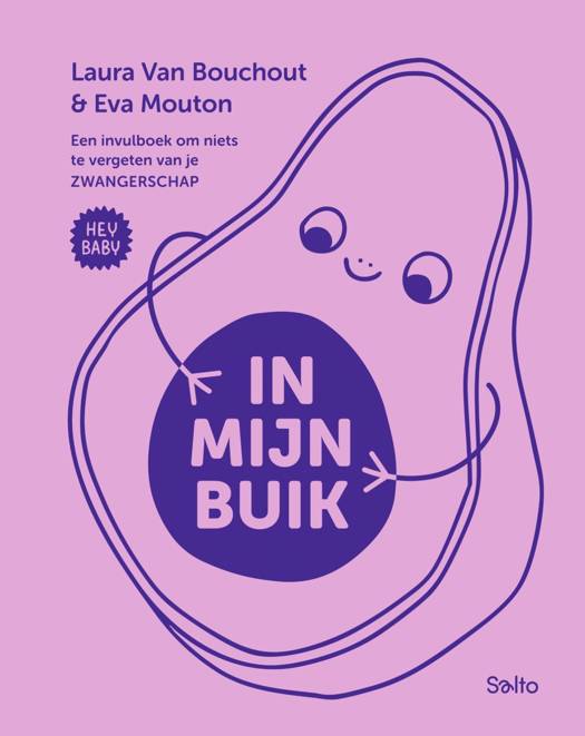 Hey Baby : In mijn Buik - Laura Van Bouchout