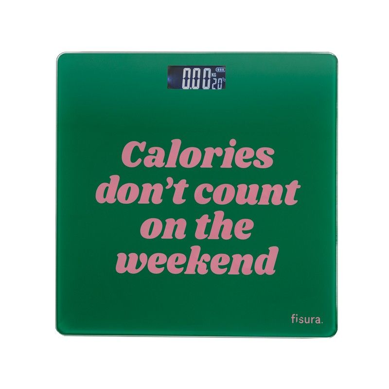 Fisura Weegschaal Calories Don't Count On The Weekend - 28x28 cm - Digitaal