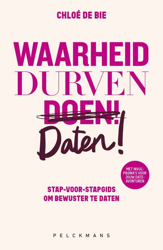 Waarheid, durven, daten! - Chloé De Bie
