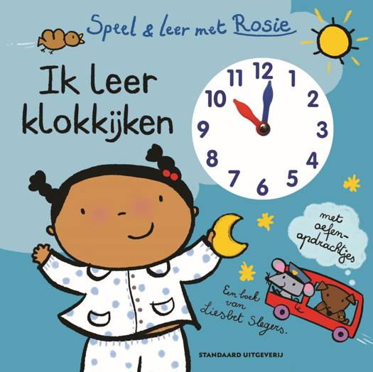 Ik leer klokkijken - Speel en leer met Rosie  5+
