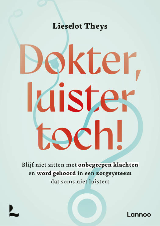 Dokter, luister toch! - Lieselot Theys