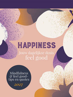Scheurkalender 2027 - Happiness jouw Dagelijkse Dosis Feel Good
