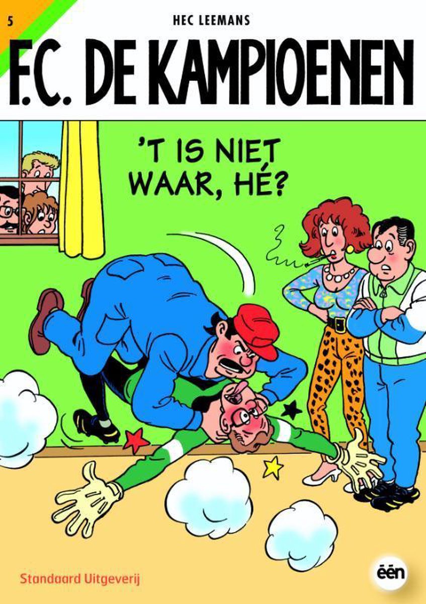 Stripverhaal FC De Kampioenen 005 't Is niet waar he ?